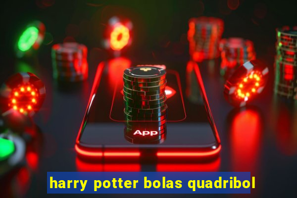 harry potter bolas quadribol